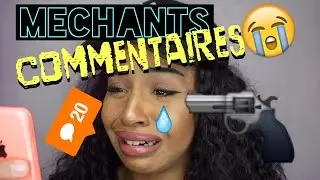 JE LIS LES MECHANTS COMMENTAIRES