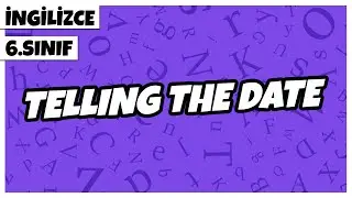 6. Sınıf İngilizce - Telling the Date | 2022