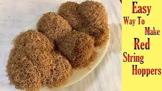 How to Make Red Rice String Hoppers? | Soft & Easy Idiyappam Recipe Sri Lanka | Homemade