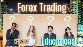 FOREX TRADING : YOUR QUESTIONS ANSWERED