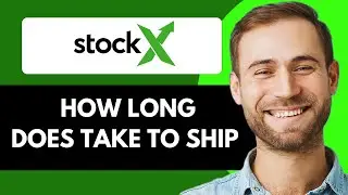 HOW LONG DOES STOCKX TAKE TO SHIP 2025! (FULL GUIDE)