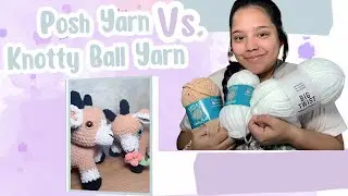Big Twist Posh Yarn VS. Knotty Ball Yarn