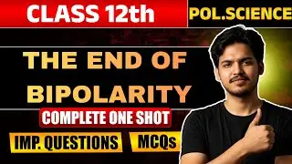 The End Of Bipolarity |Class 12th| Chapter-1|Political Science| ONE SHOT💥