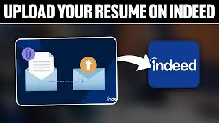 How To Upload Your Resume On Indeed 2025! (Full Tutorial)