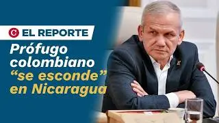 Exfuncionario prófugo de la justicia colombiana reside en Managua