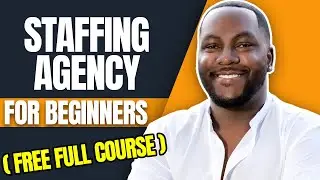 How To Start A 360 Staffing Agency For Beginners ( LIVE MASTERCLASS )