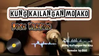 Kung Kailangan Mo Ako | Rey Valera (Rock version)