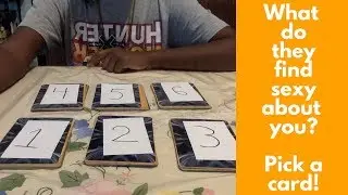 What Do They Find Sexy About You - Pick A Card Reading