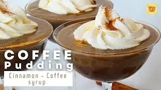 How to Make Coffee Pudding |No Oven, No Fuss!/Creamy Coffee Pudding with Cinnamon Coffee  Syrup ✨