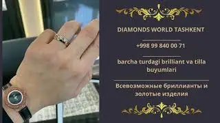 barcha turdagi brilliant va tilla buyumlari       Всевозможные бриллианты и золотые изделия