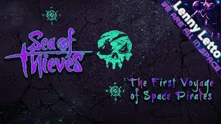 Sea of Thieves | The First Voyage of Space Pirates