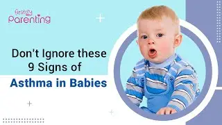 9 Early Signs of Asthma in Babies | Symptoms of Asthma In Babies | Infant Asthma