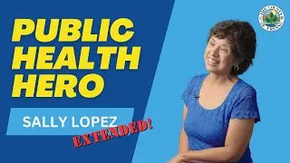 2024 Public Health Hero - Sally Lopez - Extended Cut