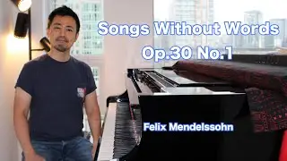 メンデルスゾーン : 無言歌 Op.30 No.1『瞑想』 / Mendelssohn : Songs Without Words Op.30 No.1 | バンクーバーの美しい景色と共に