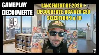 LANCEMENT 2026 + ACA NEO GEO SELECTION VOL. 9 & 10 SWITCH - GAMEPLAY DECOUVERTE