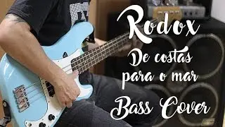 Rodox - De Costas Para O Mar (Paulinho Bass Cover)