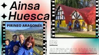 🏔️ AINSA & HUESCA en Autocaravana l Cap#030