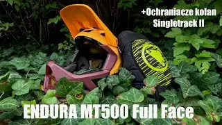 ENDURA MT500 - czy to najlepszy FullFace? | + Ochraniacze kolan Singletrack II