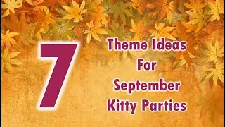 7 Theme Ideas for September Kitty Parties | Kitty parties ideas