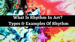 Rhythm In Art Explained: Dive Into Types & Examples!