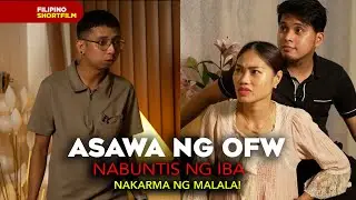 ASAWA NG OFW, NABUNTIS NG IBA | Nakarma ng Malala!