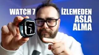 Apple Watch 7 Deneyimlerim - Gerçek Kullanıcı Deneyimi İçerir