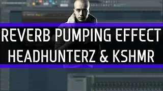 How To Make A Reverb Pumping Breathing Effect - FL Studio 12 / Pro-C 2 / NI Massive