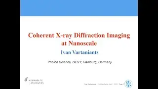 Coherent X-ray Diffraction Imaging at Nanoscale - Ivan Vartaniants