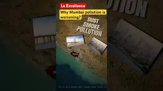 Why the Air pollution in Mumbai is worsening?