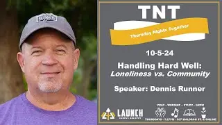 TNT 10-3: Dennis Runner - Loneliness vs. Community