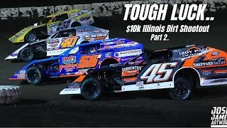 Tough Luck + Big Charge! | $10k Illinois Dirt Shootout Part 2