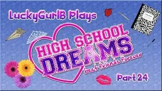 LuckyGurlB Plays High School Dreams BFF: Part 24 Emily Crashes The Game