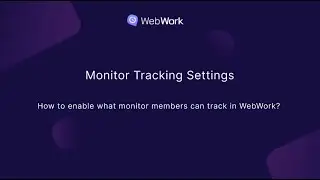How to enable what monitor members can track in WebWork?