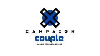 Campaign Couple- Gaming Podcast and Blog Kickstarter Video