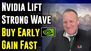 NVIDIA Lift Strong Wave &mdash; NVIDIA Stock Buy Early, Gain Fast : Josh Brown