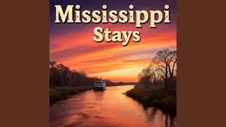 Mississippi Stays