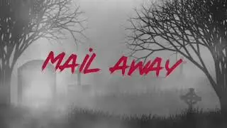 Mail Away No Sense Official Music Video 2020