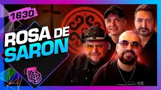 BANDA ROSA DE SARON - Inteligência Ltda. Podcast #1630