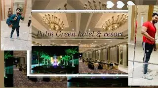 ll Palm Green Hotel & Resort ll Tour😍🤩❤️