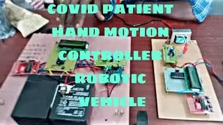 COVID PATIENT HAND MOTION CONTROLLER ROBOTIC VEHICLE part -1