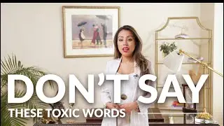 THE 4 MOST TOXIC WORDS - Words You Should Never Use If You Wish To Succeed In Life