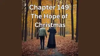 The Pilgrim and the Monk: Chapter 149-Hope of Christmas
