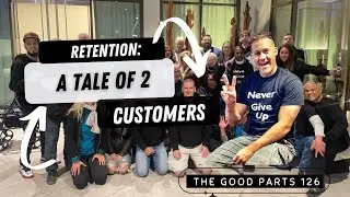 Retention: A Tale Of 2 Customers | GP 126 | Paul Hutchings