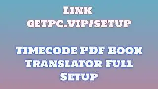 🔸Timecode PDF Book Translator🎃 HOW TO INSTALL 💻PC/LAPTOP [TUTORIAL 2024 no charge🐉]