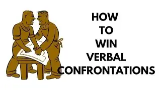 HOW TO WIN VERBAL CONFRONTATIONS (CITY COUNCIL EDITION)