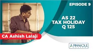 AS 22 Episode 9: Tax Holiday & Q 125