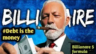 #Debt is the money#How Billionare makes billions without paying taxes#money mindset
