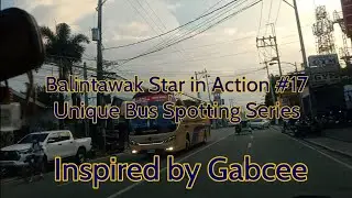 Balintawak Star in Action #17 Unique Bus Spotting Series