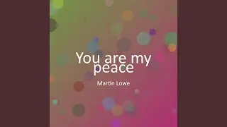 You are my peace