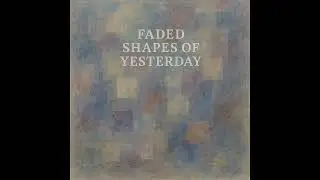 Faded Shapes of Yesterday &ndash; Glitch Ambient Reflection for Deep Contemplation